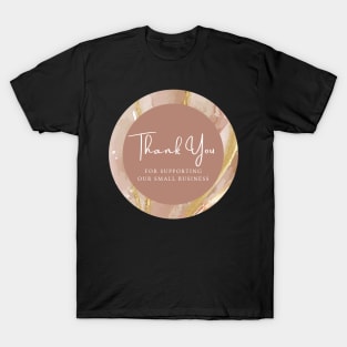 Thank You for supporting our small business Sticker - Golden Brown Marble T-Shirt